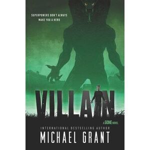 Villain -- Michael Grant